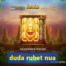 duda rubet nua